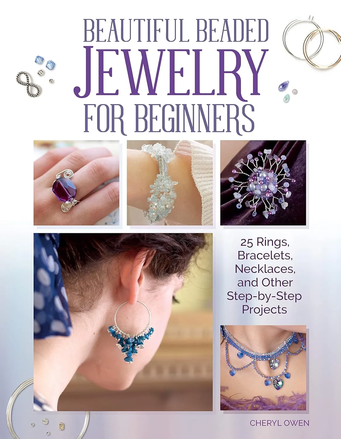 Beautiful Beaded Jewelry for Beginners: 25 Rings, Bracelets, Necklaces, and Other Step-by-Step Projects (IMM Lifestyle Books) Easy-to-Make Designs Using Readily Available Semi-Precious Beads & Stones Paperback  September 10, 2018